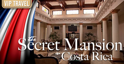 The Secret Mansion in Costa Rica
