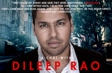 Interview with Dileep Rao from Inception
