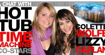 Interview with Lizzy Caplan and Colette Wolfe from Hot Tub Time Machine