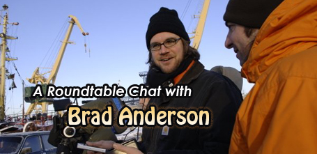 Roundtable interview with Brad Anderson