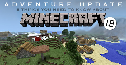 Adventure Update: 5 things you need to know about Minecraft 1.8 - header